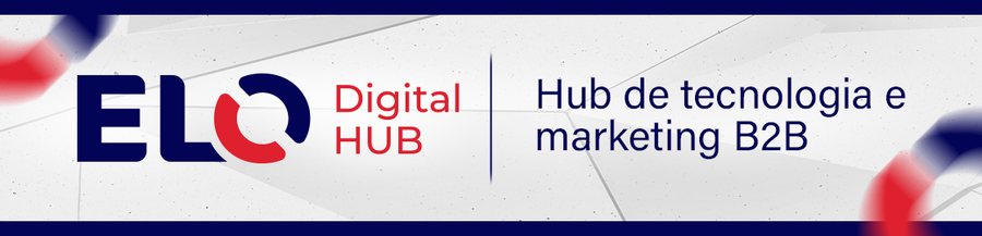 ELO Digital HUB — Hub de tecnologia e marketing B2B